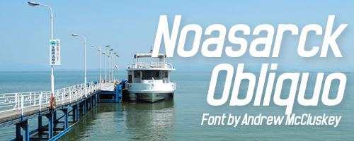 公司 地址 noasarck 字体 nal 安得 烈 麦克 拉斯基 斜体 obliquo otf truetype opentype 后记 eot ttf 光学传递函数 adobe postscript 青色 天蓝色